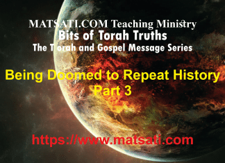 Being Doomed to Repeat History – The Torah and the Gospel Message – Part 3 – Bits of Torah Truths