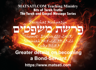 Greater details on becoming a Bond-Servant, פרשת משפטים, Parashat Mishpatim, Bits of Torah Truths