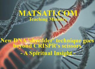 New DNA ‘shredder’ technique goes beyond CRISPR’s scissors – A Spiritual Insight