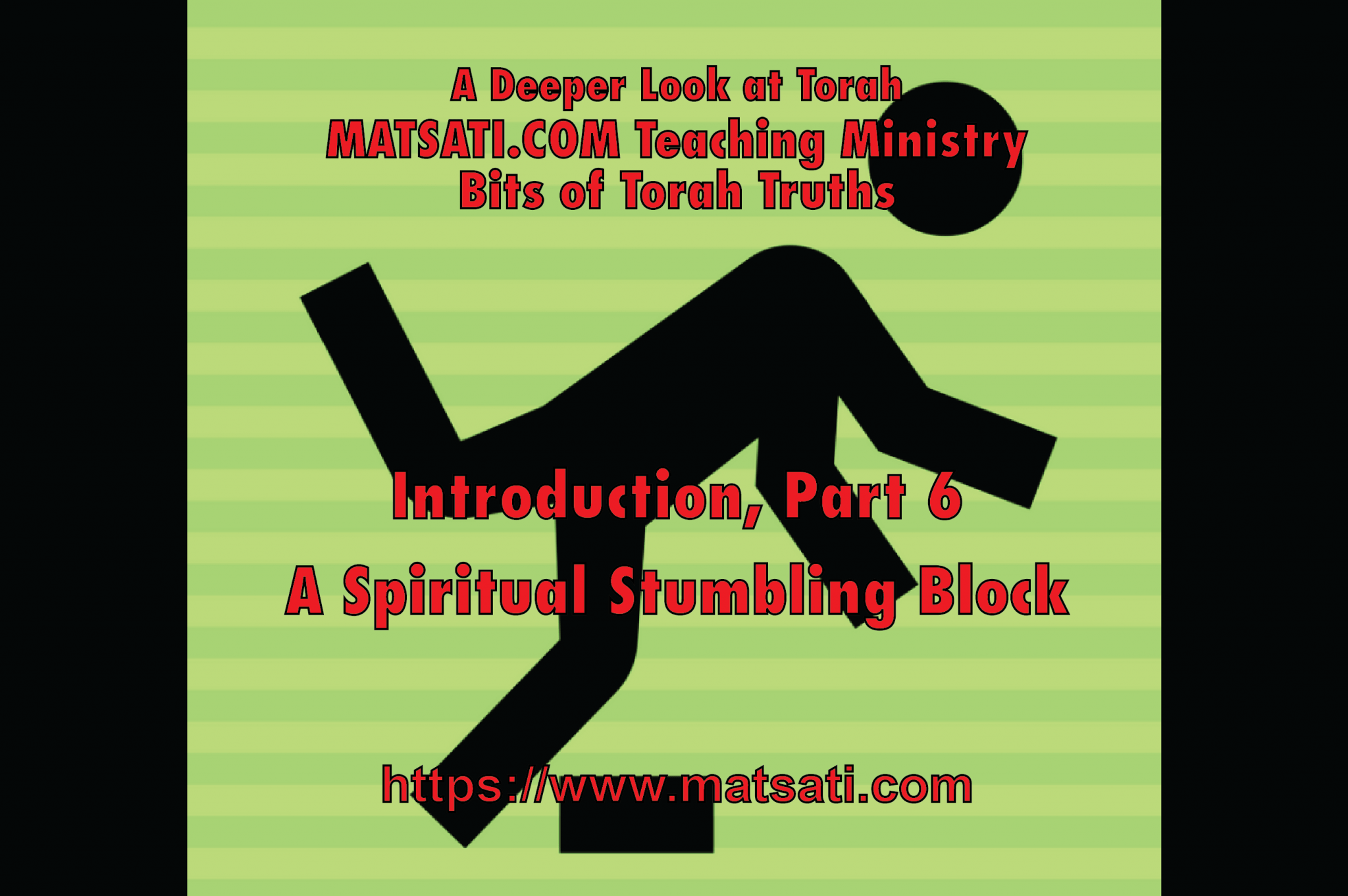 A Spiritual Stumbling Block Introduction Part 6 New Torah Series