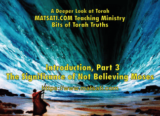 The Significance of Not Believing Moses, Introduction Part 3, New Torah Series, Bits of Torah Truths