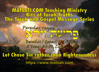 Lot Chose Sin rather than Righteousness, פרשת וירא, Parashat Vayera, Bits of Torah Truths – Digging Deeper