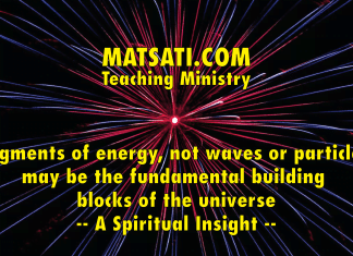 Fragments of energy, not waves or particles, may be the fundamental building blocks of the universe – A Spiritual Insight