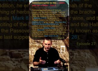 Antimissionaries be like… Jesus was not a Rabbi – Part 2, Episode 27
