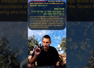 Bits of Torah Truths, Gentiles Wanted to Hear more about Torah and Messiah next Sabbath – Episode 43