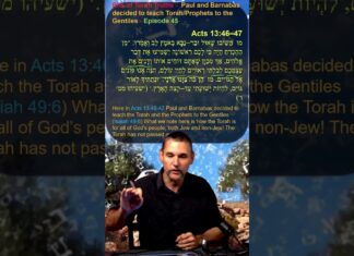 Bits of Torah Truths, Paul and Barnabas decided to teach Torah/Prophets to the Gentiles, Episode 45