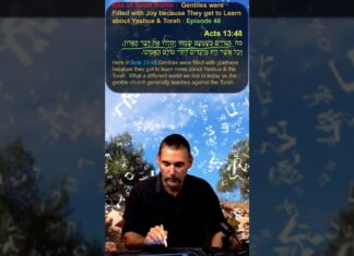 Bits of Torah Truths, Gentiles Filled with Joy, They get to Learn about Yeshua & Torah, Episode 46