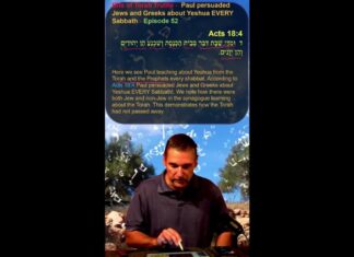 Bits of Torah Truths – Paul persuaded Jews and Greeks about Yeshua EVERY Sabbath – Episode 52