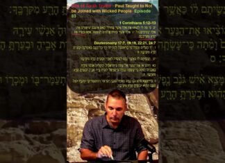 Bits of Torah Truths – Paul Taught to Not be Joined with Wicked People- Episode 83