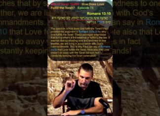 Bits of Torah Truths – How Does Love Fulfill the Torah? – Episode 75