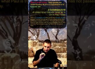 Bits of Torah Truths – Paul quotes the Torah Exodus 16:18 in 2 Corinthians 8:15 – Episode 104