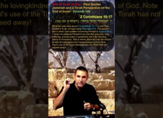 Bits of Torah Truths – Paul Quotes Jeremiah and a Torah Perspective on the God of Israel – Episode 106