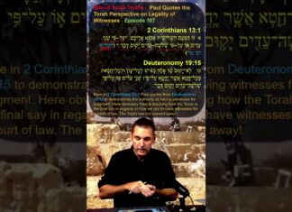 Bits of Torah Truths – Paul Quotes the Torah Perspective on Legality of Witnesses – Episode 107