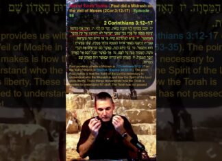 Bits of Torah Truths – Paul did a Midrash on the Veil of Moses (2Cor.3:12-17) – Episode 98