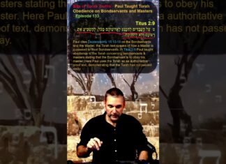 Bits of Torah Truths – Paul Taught Torah Obedience on Bondservants and Masters – Episode 133