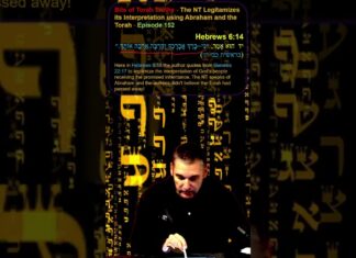 Bits of Torah Truths – The NT Legitimizes its Interpretation using Abraham and the Torah – Episode 152