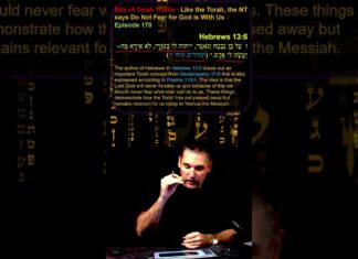 Bits of Torah Truths – Like the Torah, the NT says Do Not Fear for God is With Us – Episode 170