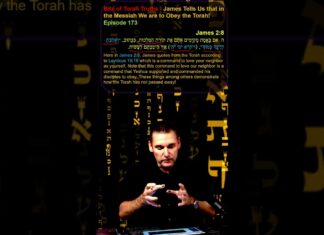 Bits of Torah Truths – James Tells Us that in the Messiah We are to Obey the Torah! – Episode 173