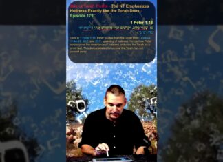 Bits of Torah Truths – The NT Emphasizes Holiness Exactly like the Torah Does – Episode 179