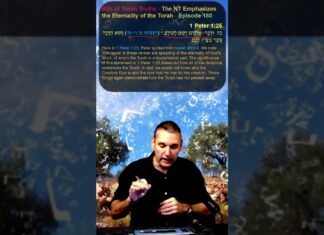Bits of Torah Truths – The NT Emphasizes the Eternality of the Torah – Episode 180