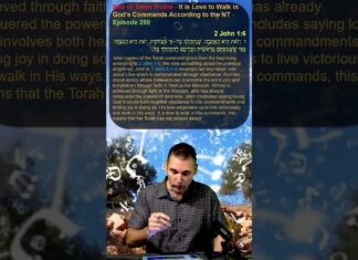 Bits of Torah Truths – It is Love to Walk in God’s Commands According to the NT – Episode 200
