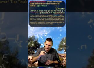 Bits of Torah Truths – Those who Violate Torah do not Abide in the Teaching of Yeshua – Episode 201