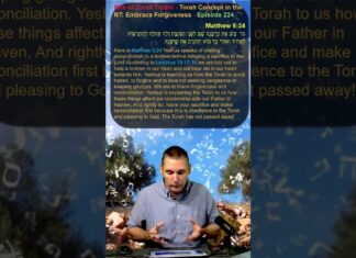 Bits of Torah Truths – Torah Concept in the NT: Embrace Forgiveness – Episode 224