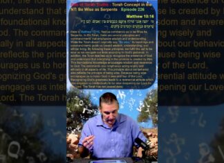 Bits of Torah Truths – Torah Concept in the NT: Be Wise as Serpents – Episode 226