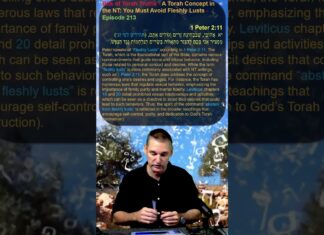 Bits of Torah Truths – A Torah Concept in the NT: You Must Avoid Fleshly Lusts – Episode 213