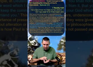 Bits of Torah Truths – Torah Concept in the NT: Guarding the Integrity of God’s Commands – Episode 216