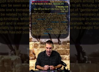 Bits of Torah Truths – Torah Concept in the NT: Be Gentle to All Men – Episode 274
