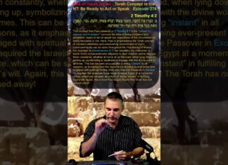 Bits of Torah Truths – Torah Concept in the NT: Be Ready to Act or Speak – Episode 276