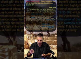 Bits of Torah Truths – Torah Concept in the NT: Be Careful to Maintain Good Works – Episode 277