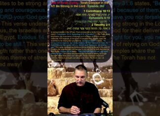 Bits of Torah Truths – Torah Concept in the NT: Be Strong in the Lord – Episode 262