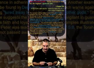 Bits of Torah Truths – Torah Concept in the NT: Be Vigilant – Episode 289