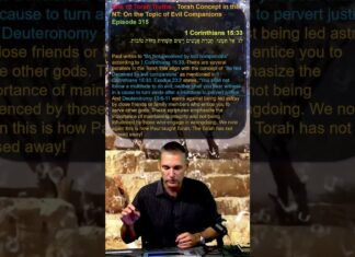 Bits of Torah Truths – Torah Concept in the NT: On the Topic of Evil Companions – Episode 315