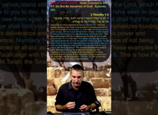 Bits of Torah Truths – Torah Concept in the NT: Do Not Be Ashamed of God – Episode 323