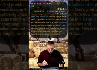 Bits of Torah Truths – Torah Concept in the NT: Do Not Be Afraid of Terror – Episode 304