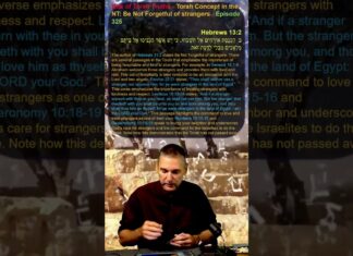 Bits of Torah Truths – Torah Concept in the NT: Be Not Forgetful of strangers – Episode 325