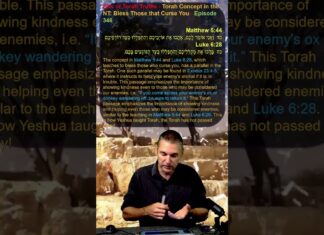 Bits of Torah Truths – Torah Concept in the NT: Bless Those that Curse You – Episode 346