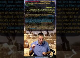 Bits of Torah Truths – Torah Concept in the NT: Consider Self Capable of Falling – Episode 361