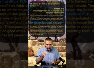 Bits of Torah Truths – Torah Concept in the NT: Charge the Rich to do Good Works – Episode 354