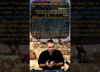 Bits of Torah Truths – Torah Concept in the NT: Do Not Do Alms before Men – Episode 378