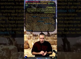 Bits of Torah Truths – Torah Concept in the NT: Do Not Give Heed to Fables – Episode 382