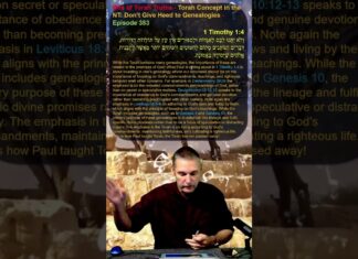 Bits of Torah Truths – Torah Concept in the NT: Don’t Give Heed to Genealogies – Episode 383