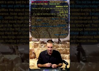 Bits of Torah Truths – Torah Concept in the NT: Do not fear Man – Episode 391