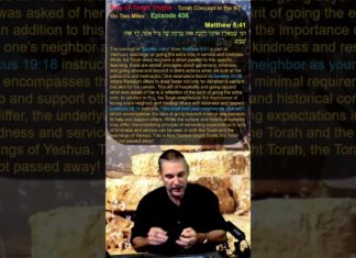 Bits of Torah Truths – Torah Concept in the NT: Go Two Miles – Episode 436