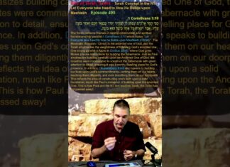 Bits of Torah Truths – Torah Concept in the NT: Let Everyone take Heed to How He Builds upon Mashiakh – Episode 495