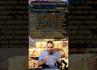 Bits of Torah Truths – Torah Concept in the NT: Let Them Who Cannot Restrain Marry – Episode 500