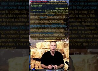 Bits of Torah Truths – Torah Concept in the NT: Let a Woman Cut Her Hair if Her Head is Uncovered – Episode 509